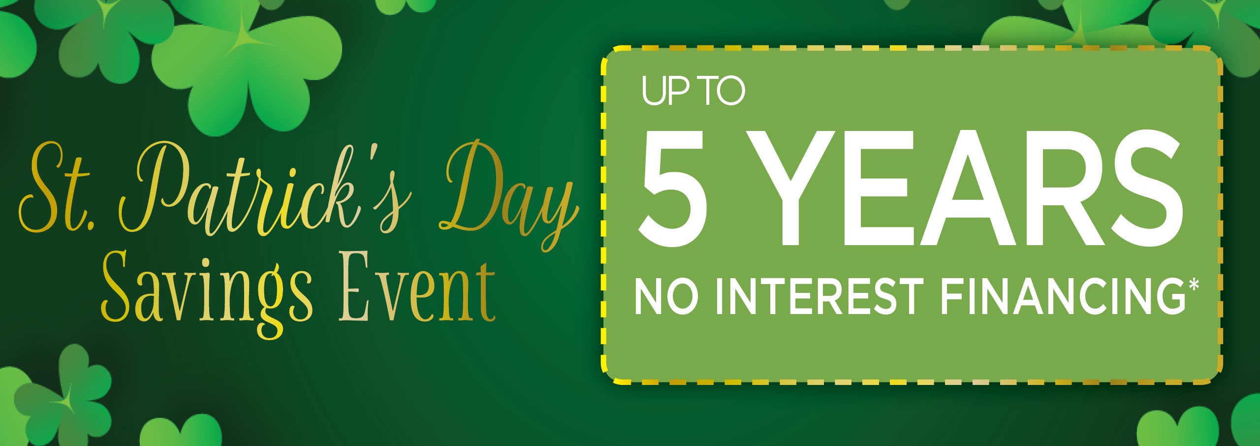3-13 to 3-17 St. Patricks Day Savings Event