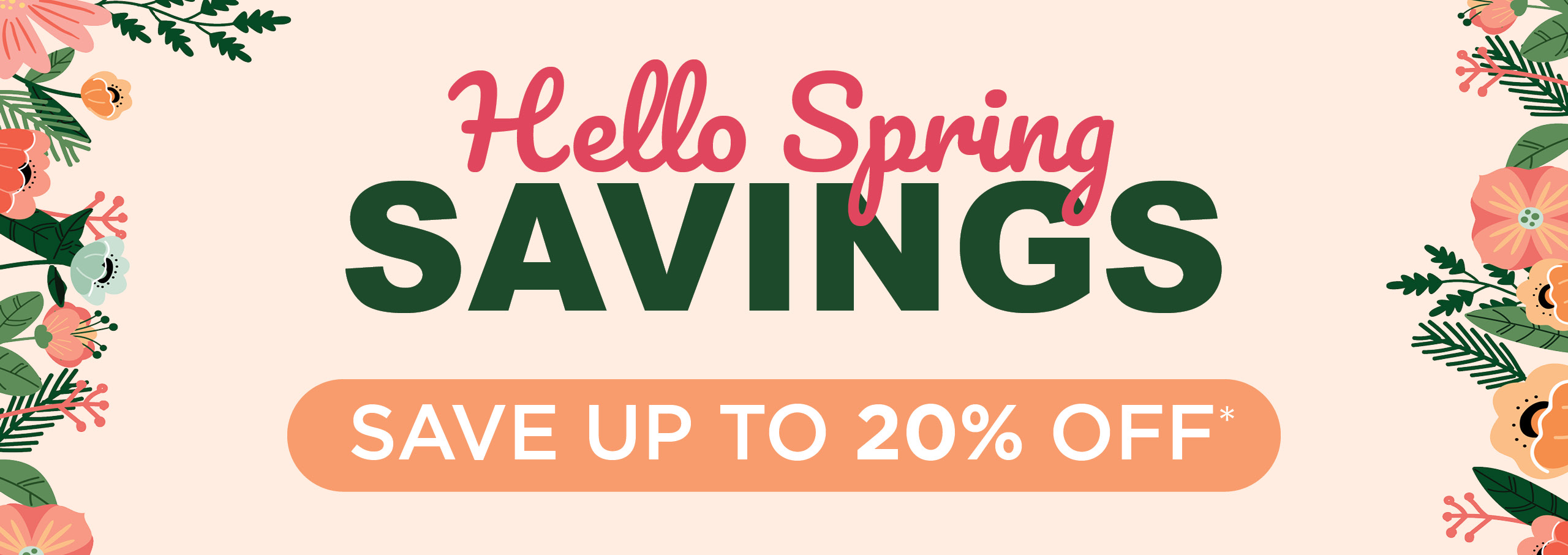 3/18-3/31 Hello Spring Savings